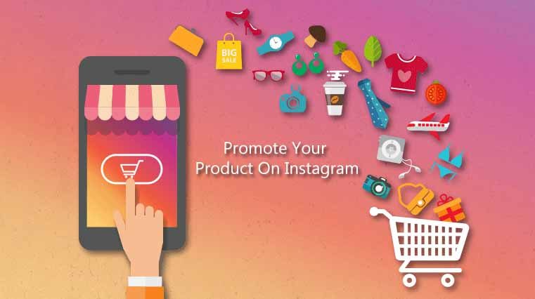 How To Promote Your Product On Instagram