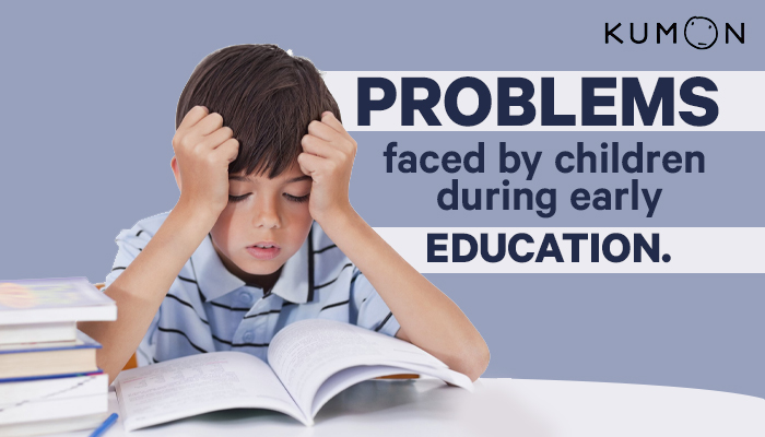 Problems Faced By Children During Early Education