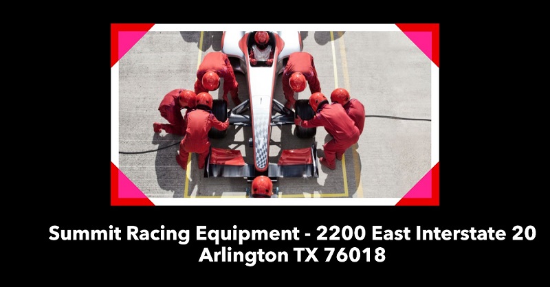Summit Racing Equipment – 2200 East Interstate 20 Arlington TX 76018