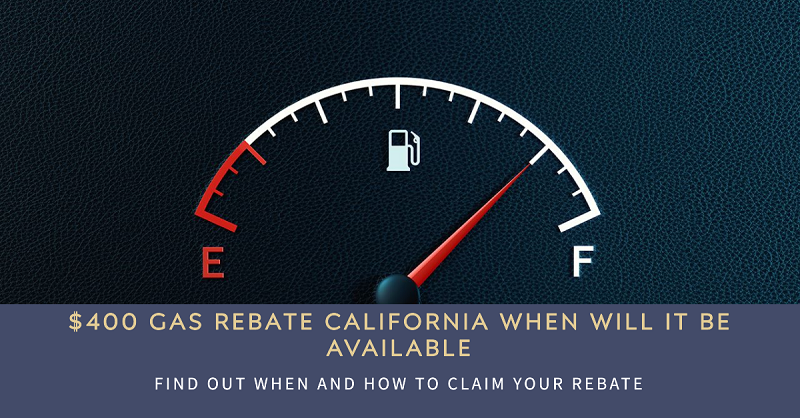$400 Gas Rebate California When Will It Be Available