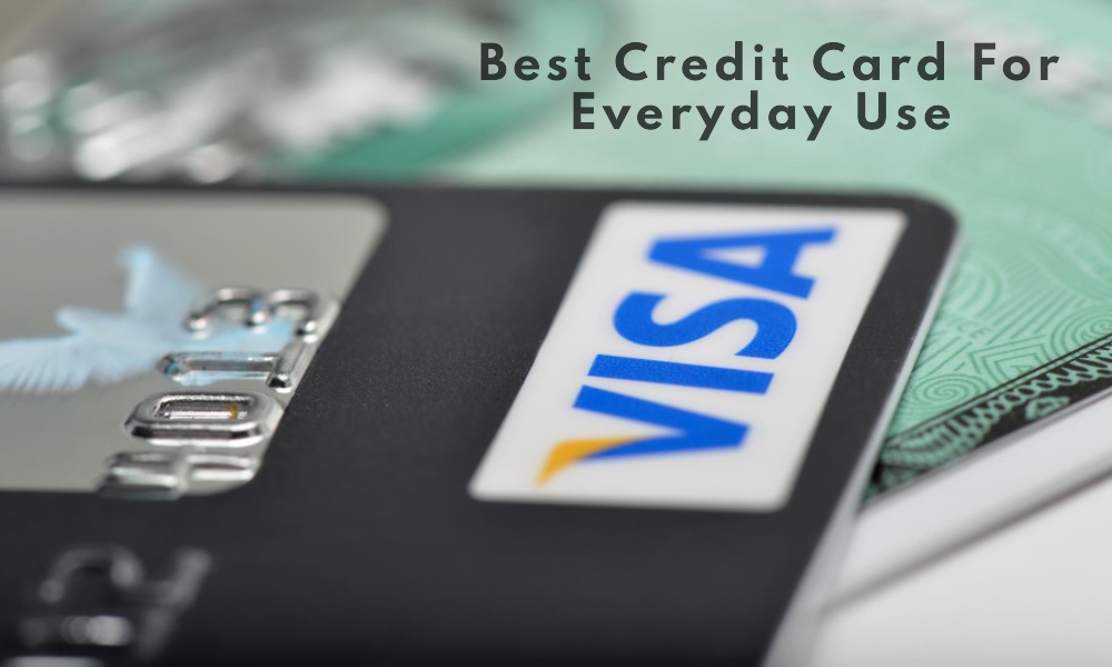 Best Credit Card for Everyday Use