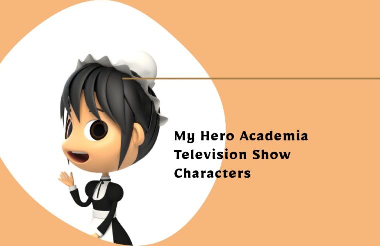 My Hero Academia Television Show Characters